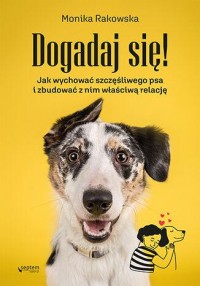 Dogadaj się! Jak wychować szczęśliwego - okładka książki