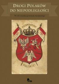 Drogi Polaków do niepodległości. - okładka książki