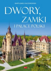 Dwory, zamki i pałace Polski - okładka książki