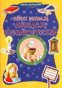 Dzieci poznają adorację eucharystyczną - okładka książki
