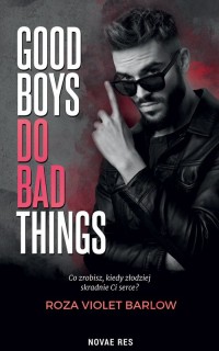 Good boys do bad things - okładka książki