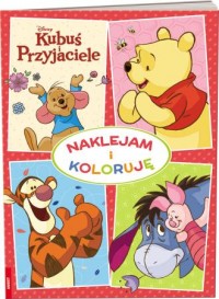 Kubuś i przyjaciel Naklejam i koloruję - okładka książki