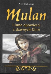 Mulan i inne opowieści z dawnych - okładka książki