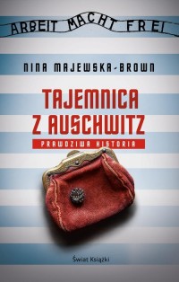 Tajemnica z Auschwitz. Prawdziwa - okładka książki