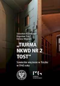 Tiurma NKWD nr 2 Tost. Sowieckie - okładka książki