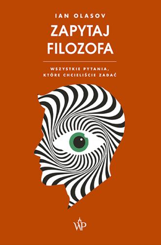 Zapytaj filozofa. Wszystkie pytania, - okładka książki