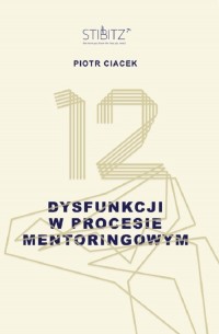 12 dysfunkcji w procesie mentoringowym - okładka książki