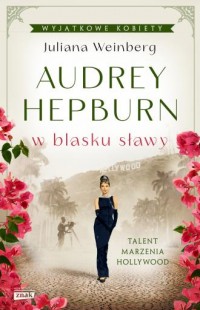 Audrey Hepburn w blasku sławy - okładka książki