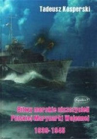 Bitwy morskie niszczycieli Polskiej - okładka książki