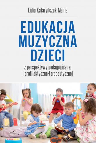 Edukacja muzyczna dzieci z perspektywy - okładka książki