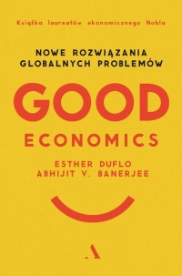 Good Economics. Nowe Rozwiązania - okładka książki