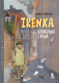 Irenka, dziewczynka z Wilna - okładka książki