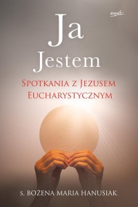 Ja Jestem. Spotkania z Jezusem - okładka książki