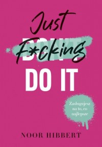 Just F*cking Do It - okładka książki