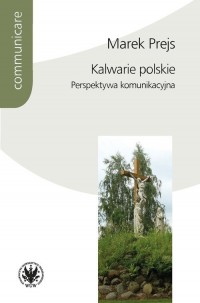Kalwarie polskie Perspektywa komunikacyjna - okładka książki