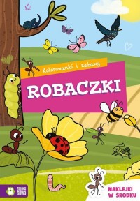 Kolorowanki i zabawy Robaczki - okładka książki