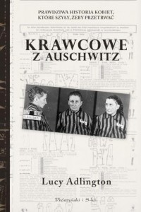 Krawcowe z Auschwitz. Prawdziwa - okładka książki