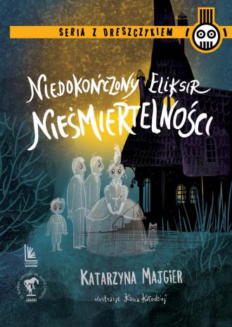 Niedokończony eliksir nieśmiertelności - okładka książki