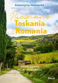 Nieznane Toskania i Romania. Gdzie - okładka książki