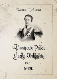 Pamiętnik Pułku Jazdy Wołyńskiej - okładka książki