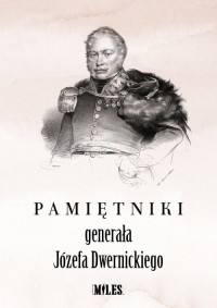 Pamiętniki generała Józefa Dwernickiego - okładka książki