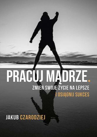 Pracuj mądrze - okładka książki