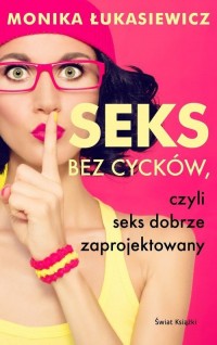 Seks bez cycków, czyli seks dobrze - okładka książki