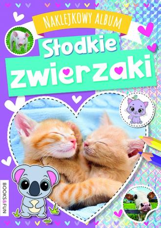 Słodkie zwierzaki. Naklejkowy album - okładka książki