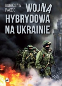 Wojna hybrydowa na Ukrainie - okładka książki