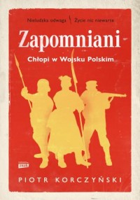 Zapomniani Chłopi w Wojsku Polskim - okładka książki