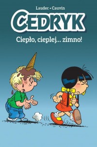 Cedryk Ciepło, cieplej? zimno! - okładka książki