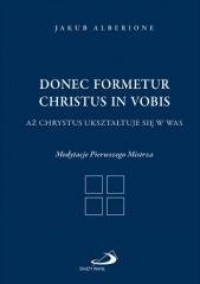 Donec formetur Christus in vobis - okładka książki