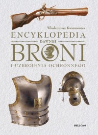 Encyklopedia dawnej broni i uzbrojenia - okładka książki