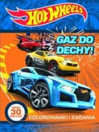 Hot Wheels. Gaz do dechy! Kolorowanki - okładka książki