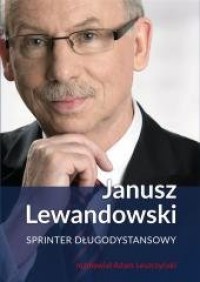 Janusz Lewandowski. Sprinter długodystansowy - okładka książki
