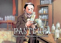 Pasteur Rewolucja drobnoustrojowa - okładka książki