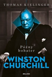 Późny bohater. Biografia Winstona - okładka książki