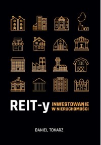 REIT-y. Inwestowanie w nieruchomości - okładka książki