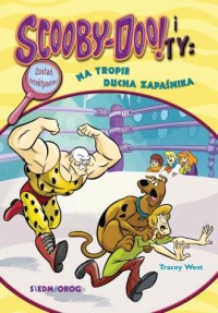 Scooby-Doo! i Ty: Na tropie Ducha - okładka książki