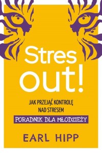 Stres out!. Jak przejąć kontrolę - okładka książki