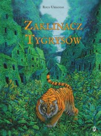 Zaklinacz tygrysów - okładka książki