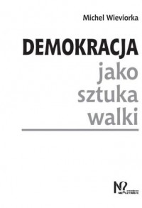 Demokracja jako sztuka walki - okładka książki