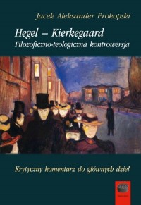 Hegel – Kierkegaard. Filozoficzno-teologiczna - okładka książki