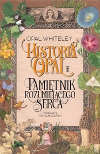 Historia Opal. Pamiętnik rozumiejącego - okładka książki
