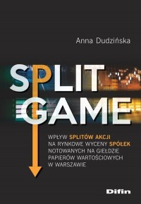 Split Game. Wpływ splitów akcji - okładka książki