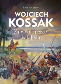 Wojciech Kossak. Najwybitniejszy - okładka książki