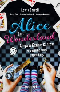 Alice in Wonderland. Alicja w Krainie - okładka książki