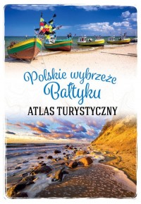 Atlas turystyczny. Polskie wybrzeże - okładka książki