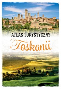 Atlas turystyczny. Toskanii - okładka książki