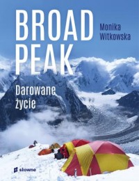 Broad Peak. Darowane życie - okładka książki
